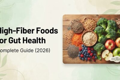 High-Fiber Foods for Gut Health: Complete Guide (2026)