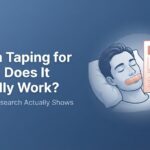 Mouth taping for sleep – does it actually work? Evidence-based look at the viral trend, risks and limited benefits